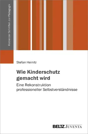 Heinitz |  Wie Kinderschutz gemacht wird | Buch |  Sack Fachmedien