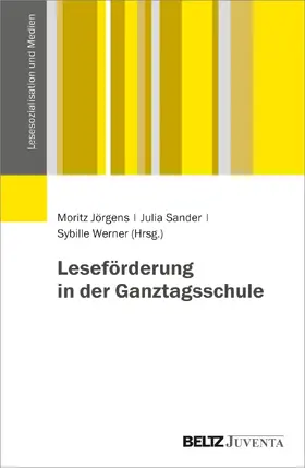 Jörgens / Sander / Werner |  Leseförderung in der Ganztagsschule | Buch |  Sack Fachmedien