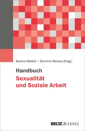 Höblich / Mantey |  Handbuch Sexualität und Soziale Arbeit | Buch |  Sack Fachmedien