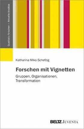 Miko-Schefzig |  Forschen mit Vignetten | eBook | Sack Fachmedien