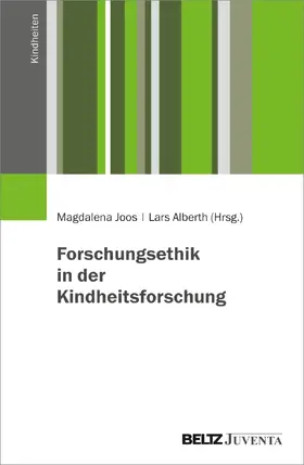 Joos / Alberth |  Forschungsethik in der Kindheitsforschung | Buch |  Sack Fachmedien