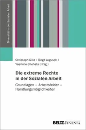 Gille / Jagusch / Chehata | Die extreme Rechte in der Sozialen Arbeit | E-Book | sack.de