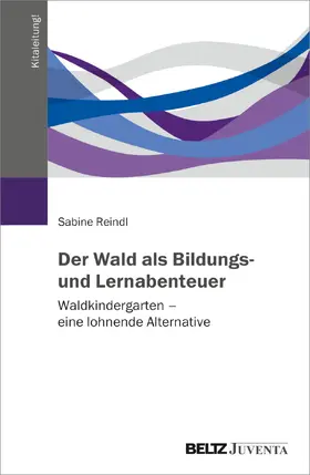 Reindl |  Die Natur als Bildungs- und Lernabenteuer | Buch |  Sack Fachmedien