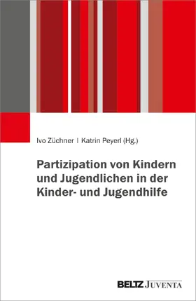 Züchner / Peyerl | Partizipation in der Kinder- und Jugendhilfe | Buch | 978-3-7799-6707-1 | sack.de