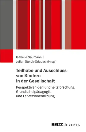 Naumann / Storck-Odabasi |  Teilhabe und Ausschluss von Kindern in der Gesellschaft | Buch |  Sack Fachmedien