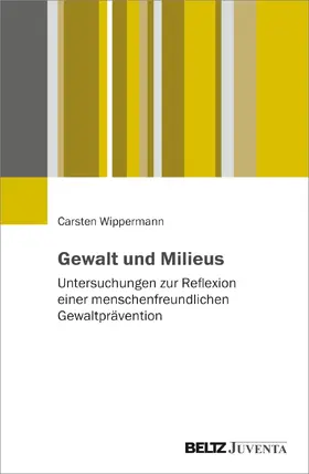 Wippermann |  Gewalt und Milieus | Buch |  Sack Fachmedien