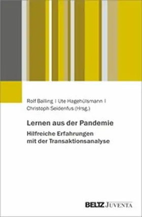 Balling / Hagehülsmann / Seidenfus |  Lernen aus der Pandemie - Hilfreiche Erfahrungen mit der Transaktionsanalyse | eBook | Sack Fachmedien