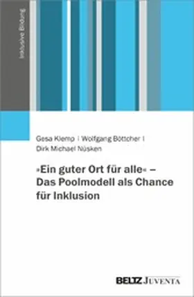 Klemp / Böttcher / Nüsken |  »Ein guter Ort für alle« - Das Poolmodell als Chance für Inklusion | eBook | Sack Fachmedien