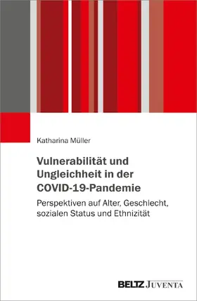 Müller |  Vulnerabilität und Ungleichheit in der COVID-19-Pandemie | Buch |  Sack Fachmedien