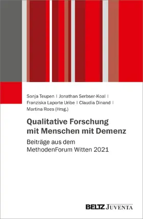 Teupen / Serbser-Koal / Laporte Uribe |  Qualitative Forschung mit Menschen mit Demenz | Buch |  Sack Fachmedien