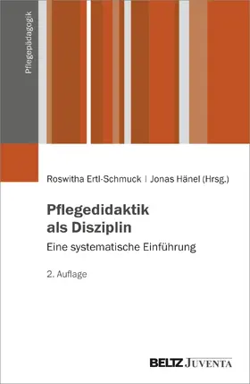 Ertl-Schmuck / Hänel / Fichtmüller |  Pflegedidaktik als Disziplin | Buch |  Sack Fachmedien