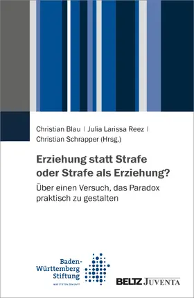 Blau / Reez / Schrapper |  Erziehung statt Strafe oder Strafe als Erziehung? | Buch |  Sack Fachmedien