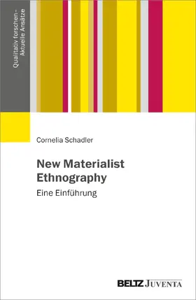 Schadler |  New Materialist Ethnography | Buch |  Sack Fachmedien