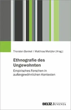 Benkel / Meitzler |  Ethnografie des Ungewohnten | eBook | Sack Fachmedien