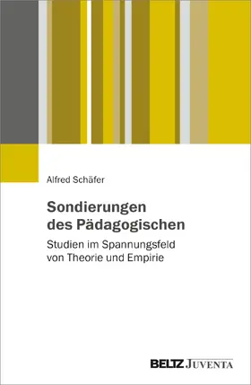 Schäfer |  Sondierungen des Pädagogischen | Buch |  Sack Fachmedien