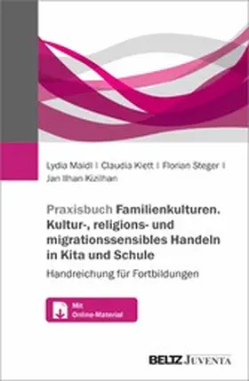 Maidl / Klett / Steger | Praxisbuch Familienkulturen. Kultur-, religions- und migrationssensibles Handeln in Kita und Schule | E-Book | sack.de