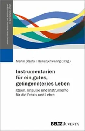 Staats / Schwering |  Instrumentarien für ein gutes, gelingend(er)es Leben | eBook | Sack Fachmedien