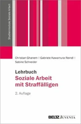 Ghanem / Kawamura-Reindl / Schneider |  Lehrbuch Soziale Arbeit mit Straffälligen | eBook | Sack Fachmedien