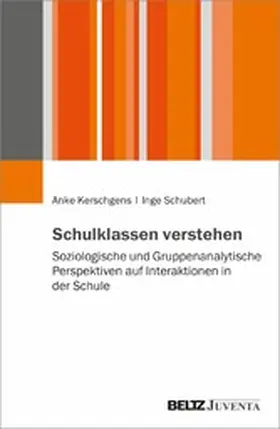 Kerschgens / Schubert |  Schulklassen verstehen | eBook | Sack Fachmedien