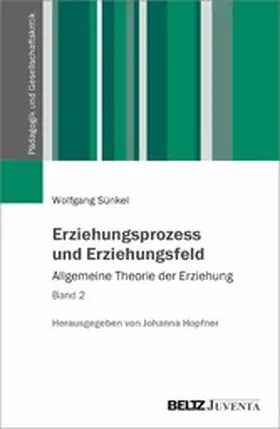 Sünkel / Hopfner |  Erziehungsprozess und Erziehungsfeld | eBook | Sack Fachmedien
