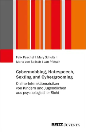 Paschel / Schultz / Salisch |  Cybermobbing, Hatespeech, Sexting und Cybergrooming | Buch |  Sack Fachmedien