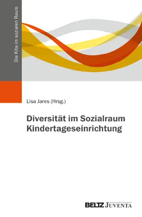 Jares |  Diversität im Sozialraum Kindertageseinrichtung | Buch |  Sack Fachmedien