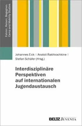 Eick / Rakhkochkine / Schäfer |  Interdisziplinäre Perspektiven auf internationalen Jugendaustausch | eBook | Sack Fachmedien