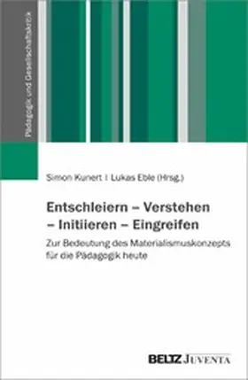 Kunert / Eble |  Entschleiern - Verstehen - Initiieren - Eingreifen | eBook | Sack Fachmedien