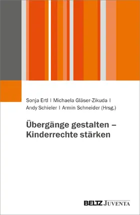 Ertl / Gläser-Zikuda / Schieler |  Übergänge gestalten - Kinderrechte stärken | Buch |  Sack Fachmedien