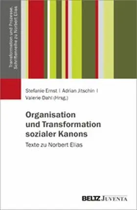 Ernst / Jitschin / Dahl |  Organisation und Transformation sozialer Kanons | eBook | Sack Fachmedien