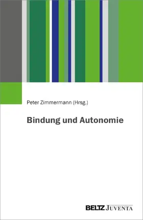 Zimmermann |  Bindung und Autonomie | Buch |  Sack Fachmedien