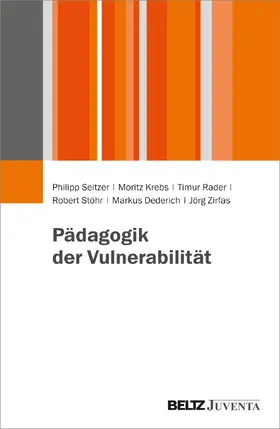Seitzer / Krebs / Rader |  Pädagogik der Vulnerabilität | Buch |  Sack Fachmedien