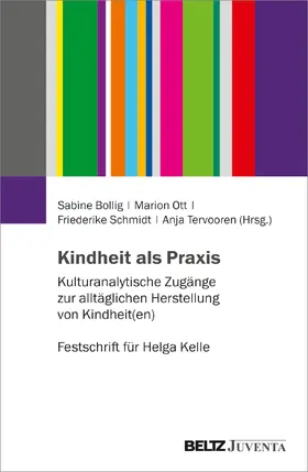 Bollig / Ott / Schmidt |  Kindheit als Praxis | Buch |  Sack Fachmedien