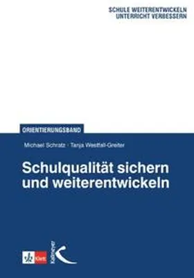 Schratz / Priebe / Westfall-Greiter |  Schulqualität sichern und weiterentwickeln | Buch |  Sack Fachmedien
