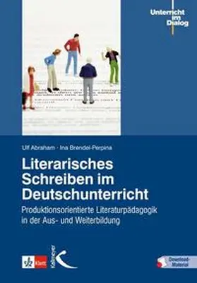 Abraham / Brendel-Perpina |  Literarisches Schreiben im Deutschunterricht | Buch |  Sack Fachmedien