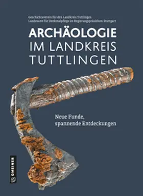 Haasis-Berner |  Archäologie im Landkreis Tuttlingen | Buch |  Sack Fachmedien
