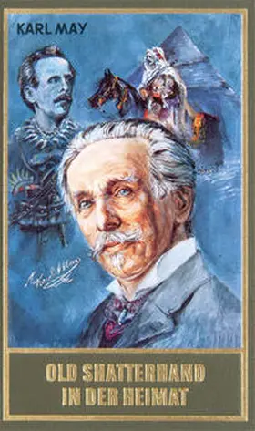 May / Schmid |  Gesammelte Werke 79. Old Shatterhand in der Heimat | Buch |  Sack Fachmedien