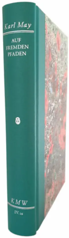May / Karl-May-Stiftung / Karl-May-Gesellschaft |  Karl Mays Werke: Historisch-Kritische Ausgabe für die Karl-May-Stiftung / Abteilung IV: Reiseerzählungen / Auf fremden Pfaden | Buch |  Sack Fachmedien