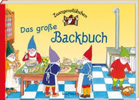 Schuster | Zwergenstübchen - Das große Backbuch | Buch | 978-3-7806-2035-4 | sack.de