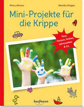 Ahrens / Klages / Buchmann |  Mini-Projekte für die Krippe | Buch |  Sack Fachmedien