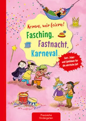 Klein | Komm, wir feiern! Fasching, Fastnacht, Karneval | Buch | 978-3-7806-5151-8 | sack.de