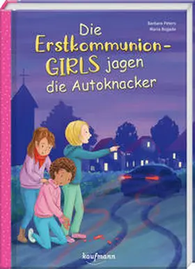Peters | Die Erstkommunion-Girls jagen die Autoknacker | Buch | 978-3-7806-6447-1 | sack.de