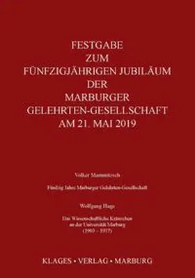 Mammitzsch / Hage |  Festgabe zum Fünfzigjährigen Jubiläum der Marburger Gelehrten-Gesellschaft am 21. Mai 2019 | Buch |  Sack Fachmedien