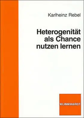 Rebel |  Heterogenität als Chance nutzen lernen | Buch |  Sack Fachmedien