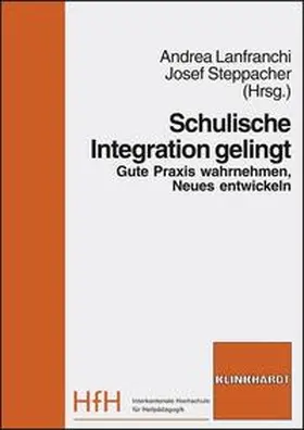Lanfranchi / Steppacher |  Schulische Integration gelingt | Buch |  Sack Fachmedien