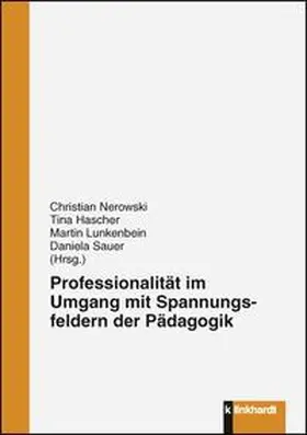 Nerowski / Hascher / Lunkenbein |  Professionalität im Umgang mit Spannungsfeldern der Pädagogik | Buch |  Sack Fachmedien