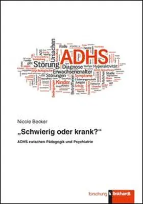 Becker | "Schwierig oder krank?" | Buch | 978-3-7815-1966-4 | sack.de