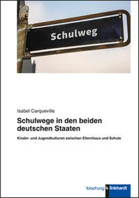 Carqueville |  Schulwege in den beiden deutschen Staaten | Buch |  Sack Fachmedien