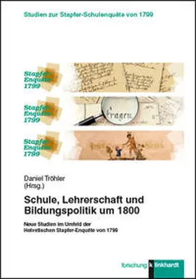 Tröhler |  Schule, Lehrerschaft und Bildungspolitik um 1800 | Buch |  Sack Fachmedien