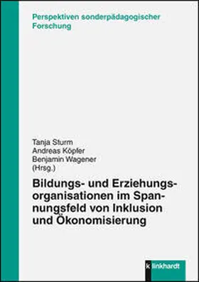 Sturm / Köpfer / Wagener |  Bildungs- und Erziehungsorganisatonen im Spannungsfeld von Inklusion und Ökonomisierung | Buch |  Sack Fachmedien